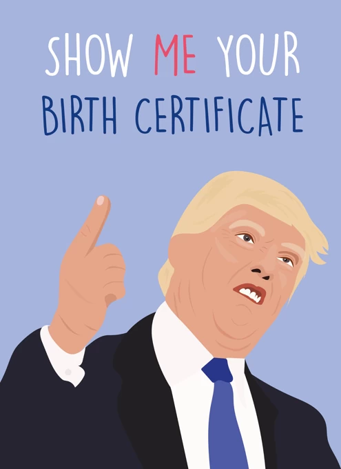 Show Me Your Birth Cirtificate