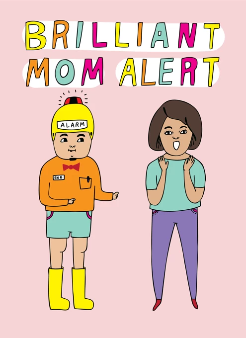 Brilliant Mom Alert