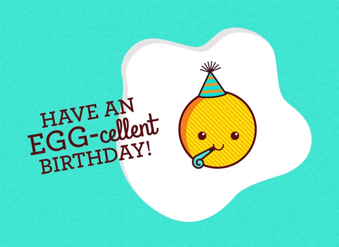 Have an EGG-cellent Birthday!