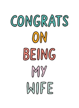 Congrats on Being My Wife