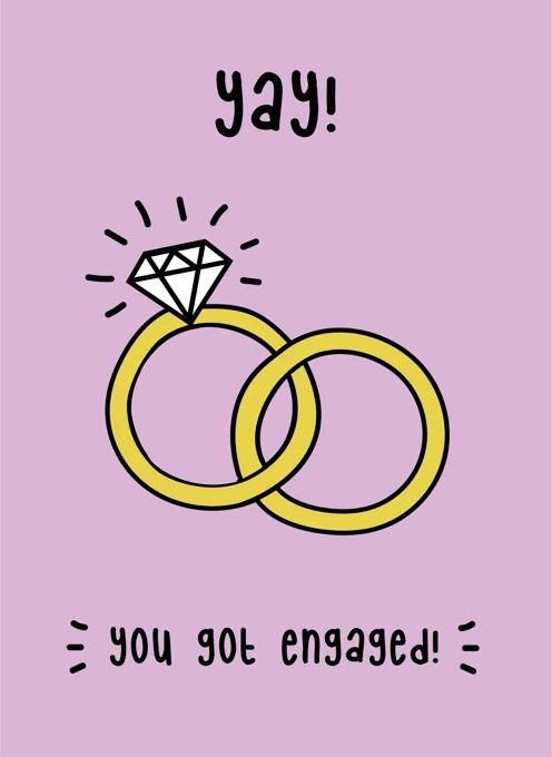 Yay You Got Engaged!