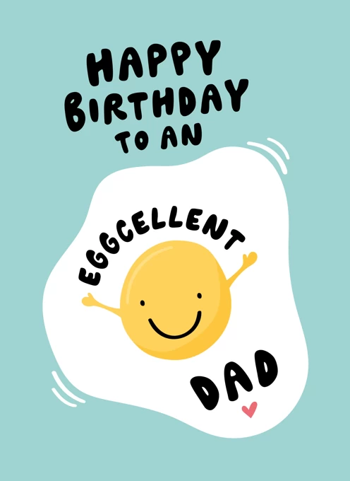 Eggcellent Dad Birthday Card by Fliss Muir