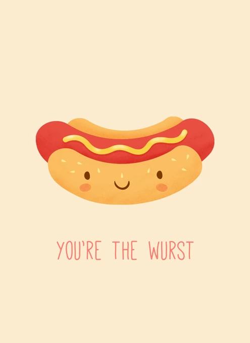You're The Wurst