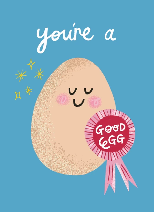 You're a Good Egg, Thank You!