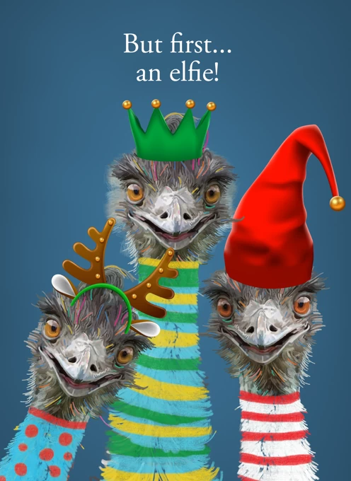Funny Emu Christmas Card - But First an Elfie!