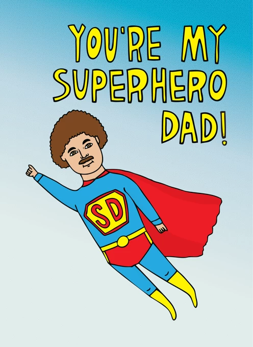 You're My Super Hero Dad