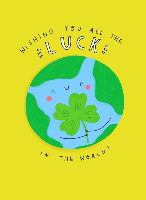 Wishing You All The Luck In The World!