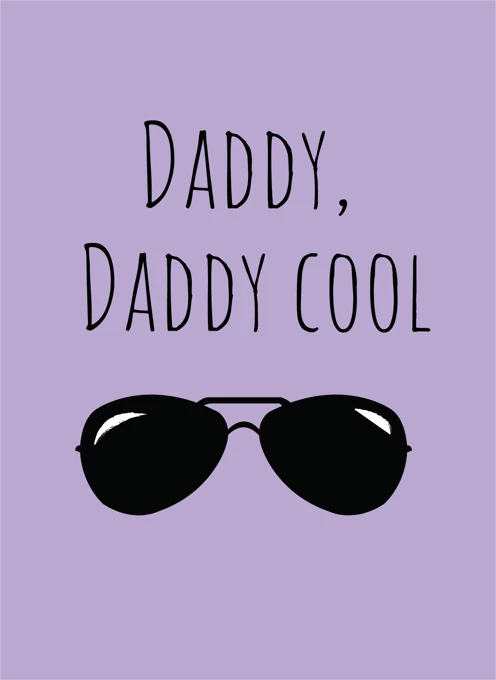 Daddy Cool - Happy Father's Day